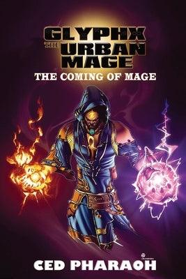 Glyphx the Urban Mage: The Coming of Mage - Paperback | Diverse Reads