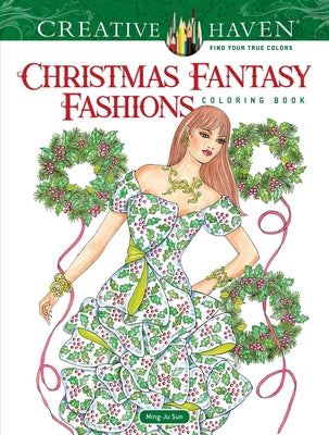 Creative Haven Christmas Fantasy Fashions Coloring Book - Paperback | Diverse Reads