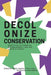 Decolonize Conservation: Global Voices for Indigenous Self-Determination, Land, and a World in Common - Paperback