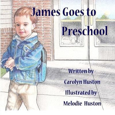 James Goes to Preschool - Paperback | Diverse Reads