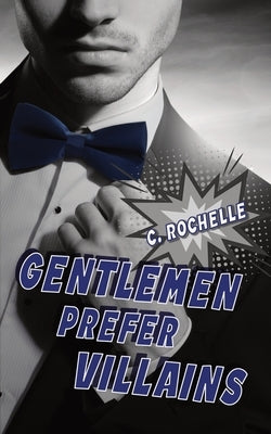 Gentlemen Prefer Villains: A Supervillain/Normie MM Romance - Paperback | Diverse Reads