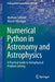 Numerical Python in Astronomy and Astrophysics: A Practical Guide to Astrophysical Problem Solving - Paperback | Diverse Reads