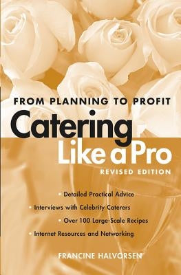 Catering Like A Pro Revised Edition: From Planning to Profit / Edition 1 - Paperback | Diverse Reads