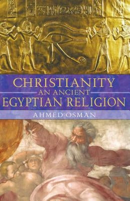 Christianity: An Ancient Egyptian Religion - Paperback | Diverse Reads