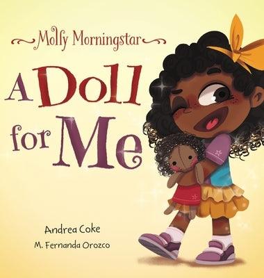 Molly Morningstar A Doll for Me: A Fun Story About Diversity, Inclusion, and a Sense of Belonging - Hardcover |  Diverse Reads