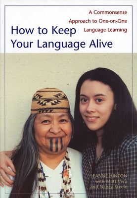 How to Keep Your Language Alive: A Commonsense Approach to One-on-One Language Learning - Paperback | Diverse Reads