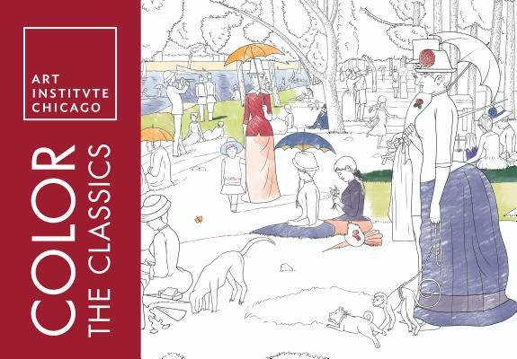 Color the Classics: The Art Institute of Chicago - Paperback | Diverse Reads