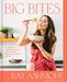 Big Bites: Wholesome, Comforting Recipes That Are Big on Flavor, Nourishment, and Fun: A Cookbook - Hardcover | Diverse Reads