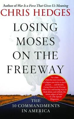 Losing Moses on the Freeway: The 10 Commandments in America - Paperback | Diverse Reads
