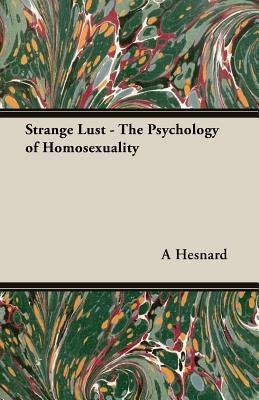 Strange Lust - The Psychology of Homosexuality - Paperback | Diverse Reads