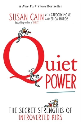 Quiet Power: The Secret Strengths of Introverted Kids - Paperback | Diverse Reads