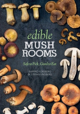 Edible Mushrooms: Safe to Pick, Good to Eat - Paperback | Diverse Reads