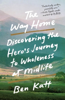The Way Home: Discovering the Hero's Journey to Wholeness at Midlife - Paperback | Diverse Reads