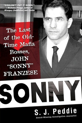 Sonny: The Last of the Old Time Mafia Bosses, John Sonny Franzese - Paperback | Diverse Reads