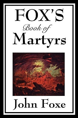 Fox's Book of Martyrs - Paperback | Diverse Reads