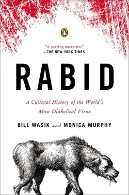 Rabid: A Cultural History of the World's Most Diabolical Virus - Paperback | Diverse Reads