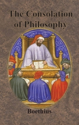 The Consolation of Philosophy - Hardcover | Diverse Reads