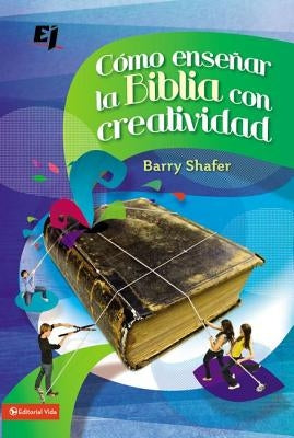 Cómo enseñar la Biblia con creatividad - Paperback | Diverse Reads