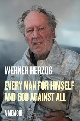 Every Man for Himself and God Against All: A Memoir - Hardcover | Diverse Reads