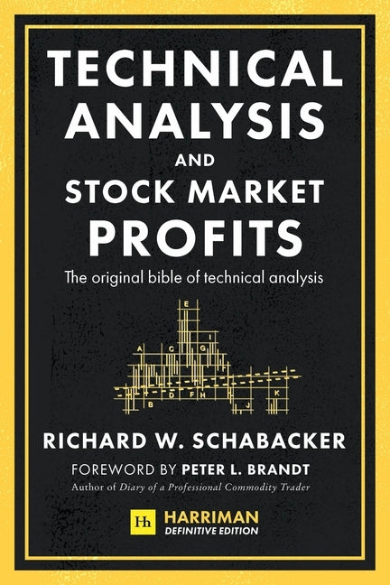 Technical Analysis and Stock Market Profits (Harriman Definitive Edition) - Hardcover | Diverse Reads