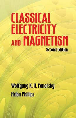 Classical Electricity and Magnetism: Second Edition - Paperback | Diverse Reads
