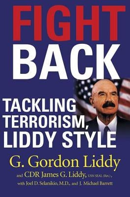Fight Back: Tackling Terrorism, Liddy Style - Paperback | Diverse Reads