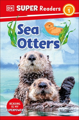 DK Super Readers Level 1 Sea Otters - Paperback | Diverse Reads