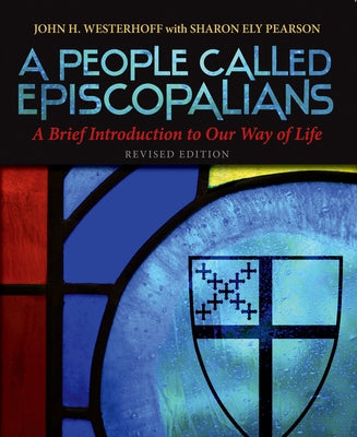 A People Called Episcopalians: A Brief Introduction to Our Way of Life (Revised Edition) - Paperback | Diverse Reads