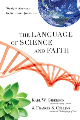 The Language of Science and Faith: Straight Answers to Genuine Questions - Hardcover | Diverse Reads