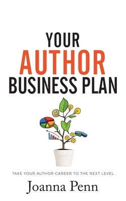 Your Author Business Plan: Take Your Author Career To The Next Level - Paperback | Diverse Reads