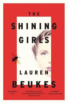 The Shining Girls: A Novel - Paperback | Diverse Reads
