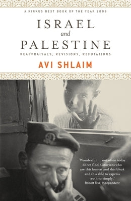 Israel and Palestine: Reappraisals, Revisions, Refutations - Paperback | Diverse Reads