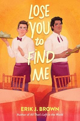 Lose You to Find Me - Hardcover | Diverse Reads