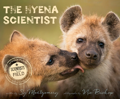 The Hyena Scientist - Hardcover | Diverse Reads
