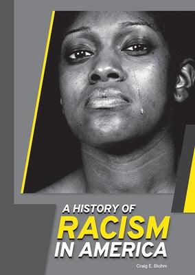 A History of Racism in America - Hardcover |  Diverse Reads