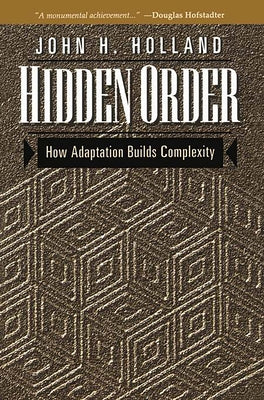 Hidden Order: How Adaptation Builds Complexity - Paperback | Diverse Reads