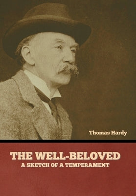 The Well-Beloved: A Sketch of a Temperament - Hardcover | Diverse Reads