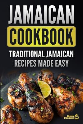 Jamaican Cookbook: Traditional Jamaican Recipes Made Easy - Paperback | Diverse Reads