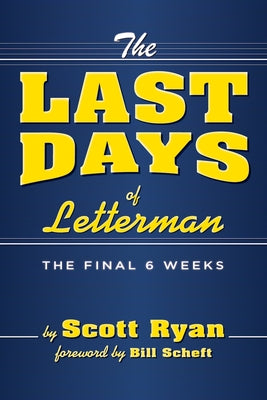 The Last Days of Letterman: The Final 6 Weeks - Paperback | Diverse Reads