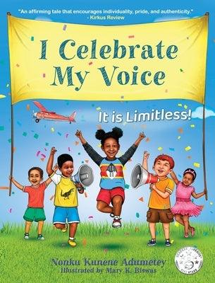 I Celebrate My Voice: It is Limitless - Hardcover | Diverse Reads
