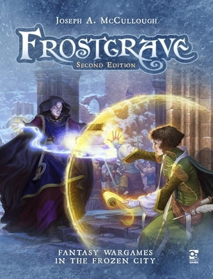 Frostgrave: Second Edition: Fantasy Wargames in the Frozen City - Hardcover | Diverse Reads