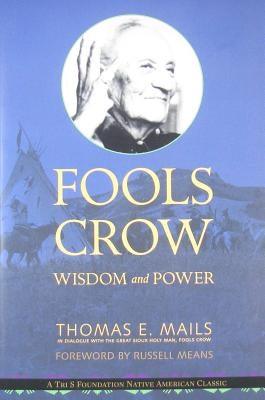 Fools Crow: Wisdom and Power - Paperback | Diverse Reads