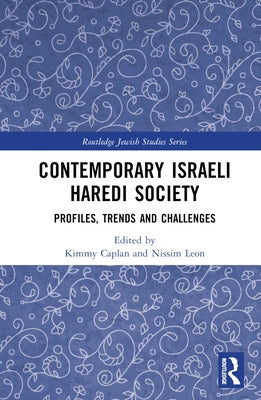 Contemporary Israeli Haredi Society: Profiles, Trends, and Challenges - Hardcover | Diverse Reads