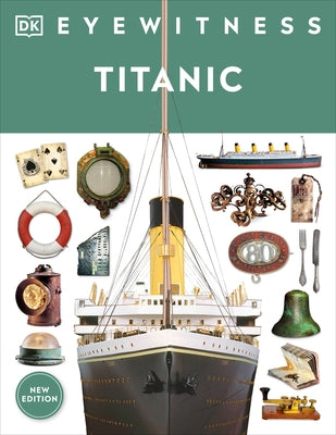Eyewitness Titanic - Hardcover | Diverse Reads