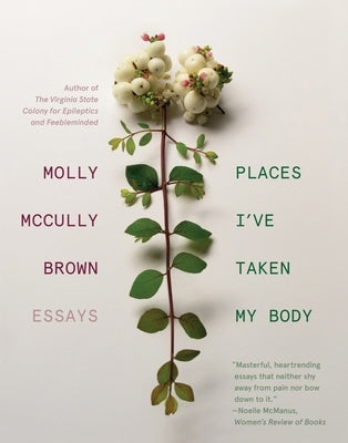 Places I've Taken My Body: Essays - Paperback | Diverse Reads