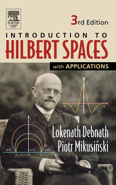 Introduction to Hilbert Spaces with Applications / Edition 3 - Hardcover | Diverse Reads