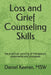 Loss and Grief Counseling Skills: the practical wording of therapeutic statements and processes - Paperback | Diverse Reads
