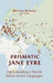 Prismatic Jane Eyre: Close-Reading a World Novel Across Languages - Hardcover | Diverse Reads