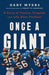 Once a Giant: A Story of Victory, Tragedy, and Life After Football - Hardcover | Diverse Reads