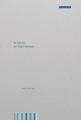 To Live as an Asian Woman - Paperback | Diverse Reads